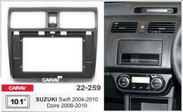 Переходная рамка для установки автомагнитолы CARAV 22-259: 10.1" / 250:241 x 146 mm / SUZUKI Swift 2004-2010; Dzire 2008-2010