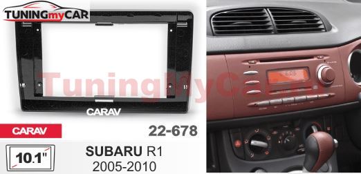 Монтажная рамка CARAV 22-678 (10.1" для а/м SUBARU R1 2005-2010)
